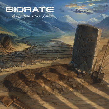 Biorate : ...Shade Upon Your Grave